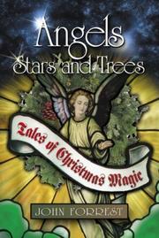 Angels, Stars, and Trees by John Forrest