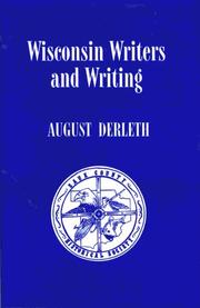 Cover of: Wisconsin Writers and Writing by August Derleth