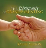 Cover of: The Spirituality of Grandparenting by Ralph Milton, Beverley Milton