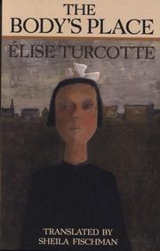 Cover of: The Body's Place by Elise Turcotte