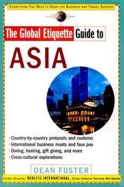 Cover of: The global etiquette guide to Asia: everything you need to know for business and travel success