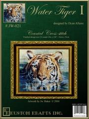 Cover of: Water Tiger I Cross-stitch (JW-021)