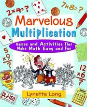 Cover of: Marvelous Multiplication: Games and Activities that Make Math Easy and Fun
