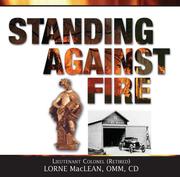 Cover of: Standing Against Fire: A History of the Fire Service of Canada's Military Forces and Department of National Defence