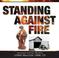 Cover of: Standing Against Fire