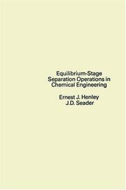 Cover of: Equilibrium-stage separation operations in chemical engineering by Ernest J. Henley