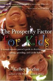 Cover of: The Prosperity Factor for Kids: A Comprehensive Parents Guide to Developing Positive Saving, Spending, and Credit Habits