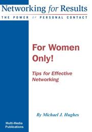 Cover of: For Women Only!  Tips for Effective Networking