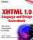 Cover of: XHTML 1.0 language and design sourcebook