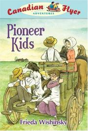 Cover of: Pioneer Kids (Canadian Flyer Adventures)