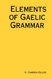 Cover of: Elements of Gaelic Grammar by H. Cameron Gillies