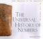 Cover of: The Universal History of Numbers