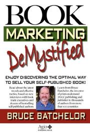 Book Marketing DeMystified by Bruce T. Batchelor