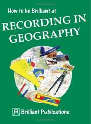 Cover of: How to Be Brilliant at Recording in Geography (How to Be Brilliant At...)