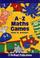 Cover of: A-Z Maths Games