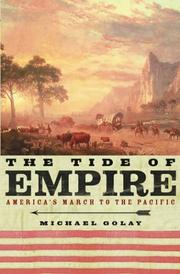 Cover of: The tide of empire: America's march to the Pacific