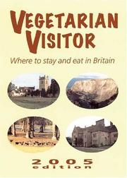 Vegetarian Visitor 2005: Where to Stay and Eat in Britain (Vegetarian Visitor: Where to Stay & Eat in Britain)