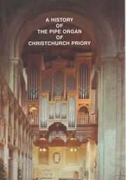 The History of the Pipe Organ of Christchurch Priory by Peter Jones