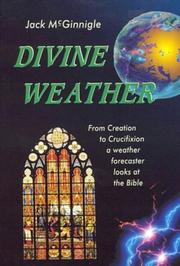 Cover of: Divine Weather: From Creation to Crucifixion : a Weather Forecaster Looks at the Bible