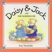 Cover of: Daisy and Jack and the Surprise Pie (Daisy & Jack) by Prue Theobalds