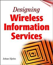Cover of: Designing Wireless Information Services by Johan Hjelm