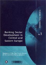 Cover of: Banking Sector Develpment in Central and Eastern Europe: Forum Report of the Economic Policy Initiative (Forum Reports of the Economic Policy Initiative)