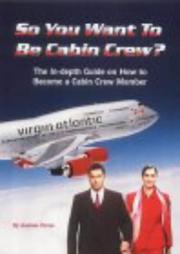 Cover of: So You Want to Be Cabin Crew? by Andrew Porter