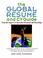 Cover of: The Global Resume and CV Guide