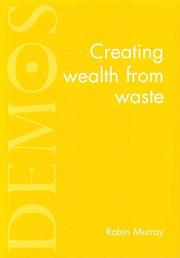 Cover of: Creating Wealth from Waste by Robin Murray