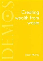 Creating Wealth from Waste by Robin Murray