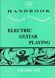 Cover of: London College of Music Handbook for Certificate Examinations in Electric Guitar: Grade 6 (London College of Music Handbooks for Certificate Examinations in Electric Guitar)