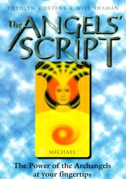 Cover of: The Angels' Script : The Power of the Archangels at Your Fingertips