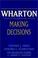 Cover of: Wharton on Making Decisions