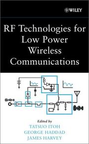 Cover of: RF technologies for low power wireless communications by edited by Tatsuo Itoh, George Haddad, James Harvey.