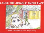 Cover of: Lance the Amiable Ambulance by Carol Thorpe-Tracey