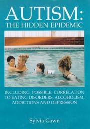 Cover of: Autism: the Hidden Epidemic