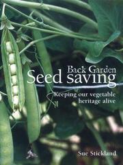 Cover of: Back Garden Seed Saving: Keeping Our Vegetable Heritage Alive