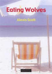 Cover of: Eating Wolves by Alexis Scott