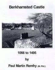 Cover of: Berkhampstead Castle, 1066 to 1495 by Paul Martin Remfry