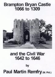 Cover of: Brampton Bryan Castle, 1066 to 1309 and the Civil War, 1642 to 1646 by Paul Martin Remfry