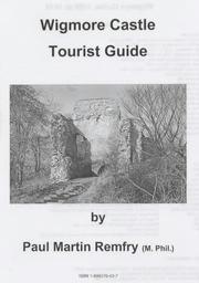 Cover of: Wigmore Castle Tourist Guide by Paul Martin Remfry