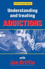 Cover of: Understanding and Treating Addictions