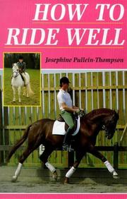 Cover of: How to Ride Well by Josephine Pullein-Thompson