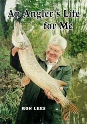 Cover of: An Angler's Life for Me by Ron Lees