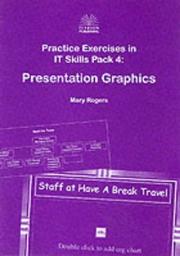 Cover of: Practice Exercises in ICT Skills Pack Four: Presentation Graphics