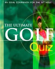 Cover of: The Ultimate Golf Quiz (Ultimate Quiz) by Lagoon