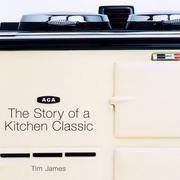 Cover of: Aga. The Story of a Kitchen Classic