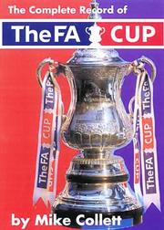 Cover of: The Complete Record of the FA Cup by Mike Collett