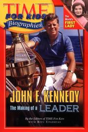 Cover of: Time For Kids: John F. Kennedy: The Making of a Leader (Time For Kids)