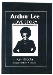 Cover of: Arthur Lee Love Story by Ken Brooks